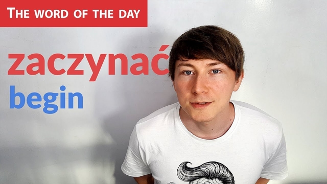 Learn Polish Language: The word of the day - zaczynać