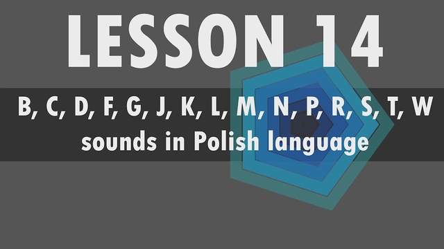 Polish alphabet: B, C, D, F, G, J, K, L, M, N, P, R, S, T, W sounds in Polish language